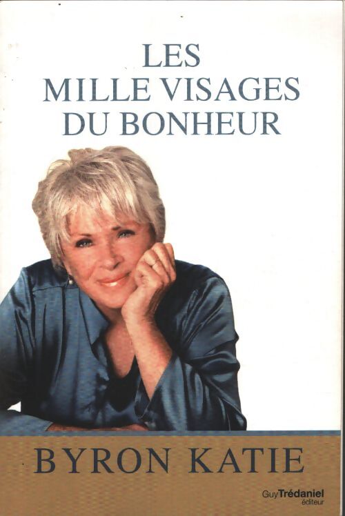 Les mille visages du bonheur - Byron Katie - Livre