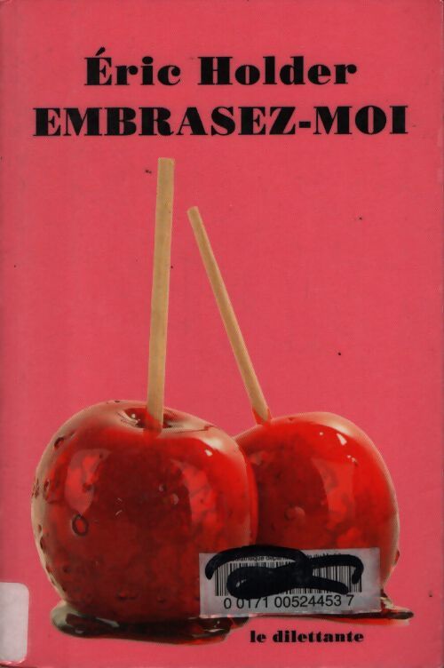 Embrasez-moi - Holder Eric - Livre