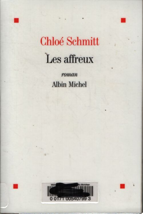 Les affreux - Chloé Schmitt - Livre
