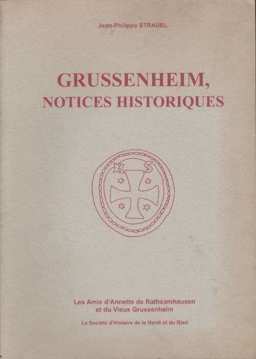 Grussenheim, notices historiques - Jean-Philippe Strauel - Livre