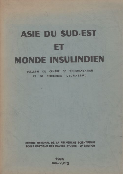 Asie du sud est et monde insulindien 1974 vol v n°2 - Collectif - Livre