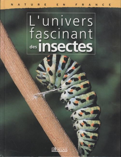 L'univers fascinant des insectes - Collectif - Livre