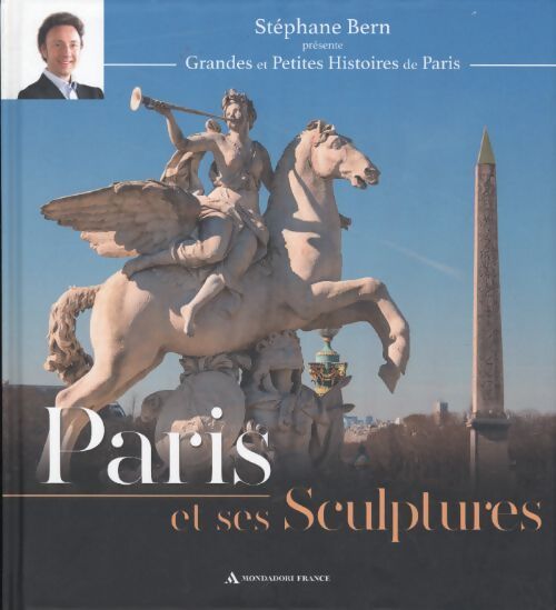 Paris et ses sculptures - Stéphane Bern - Livre