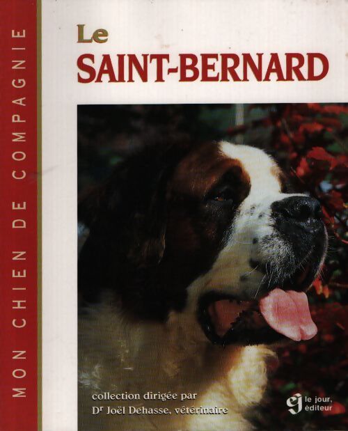 Le saint-bernard - Joël Dehasse - Livre