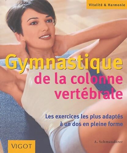 Gymnastique de la colonne vertébral - A Schmauderer - Livre