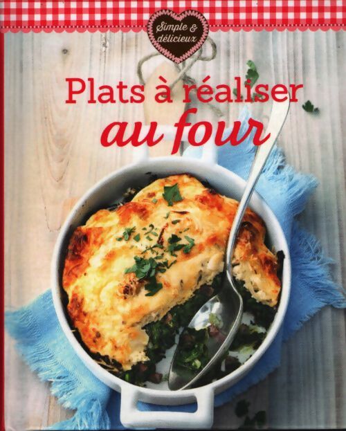 Plats à réaliser au four - Collectif - Livre