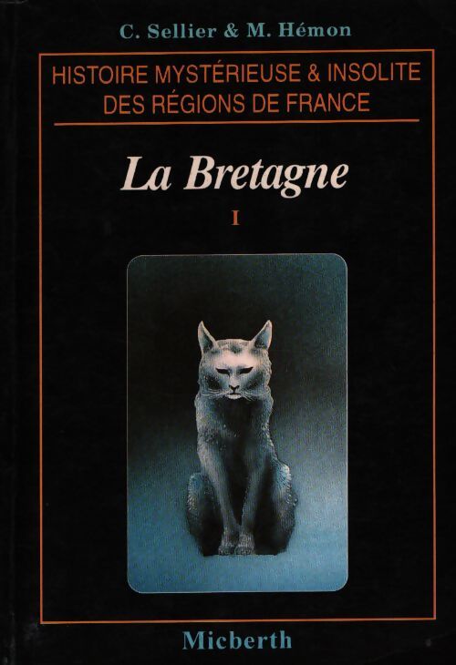 La Bretagne Tome I - Claude Sellier - Livre