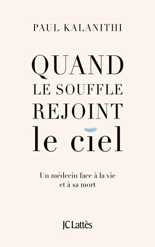 Quand le souffle rejoint le ciel - Paul Kalanithi - Livre