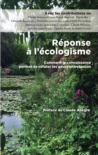 Réponse à l'écologisme : Comment la connaissance permet de réfuter les peurs entretenues - Christian Buson - Livre
