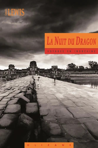 La nuit du dragon : Voyages en Indochine - Norman Lewis - Livre
