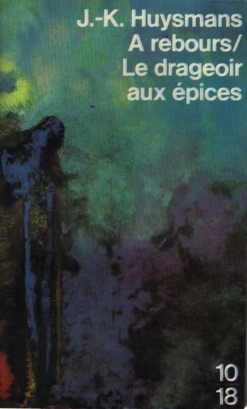 A rebours / le drageoir aux épices - Joris-Karl Huysmans - Livre