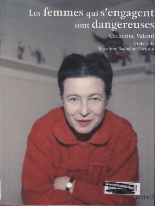 Les femmes qui s'engagent sont dangereuses - Catherine Valenti - Livre