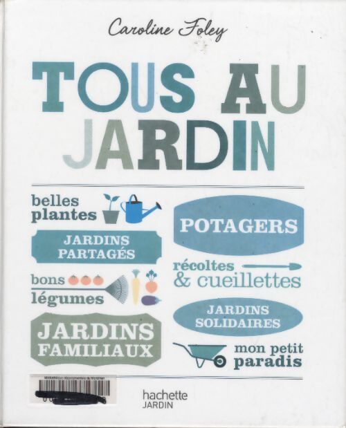 Tous au jardin - Caroline Foley - Livre