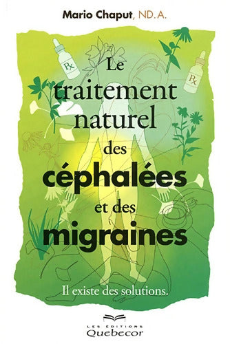 Le traitement des céphalées et des migraines - Mario Chaput - Livre