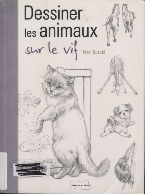 Dessiner les animaux sur le vif - Mari Suzuki - Livre