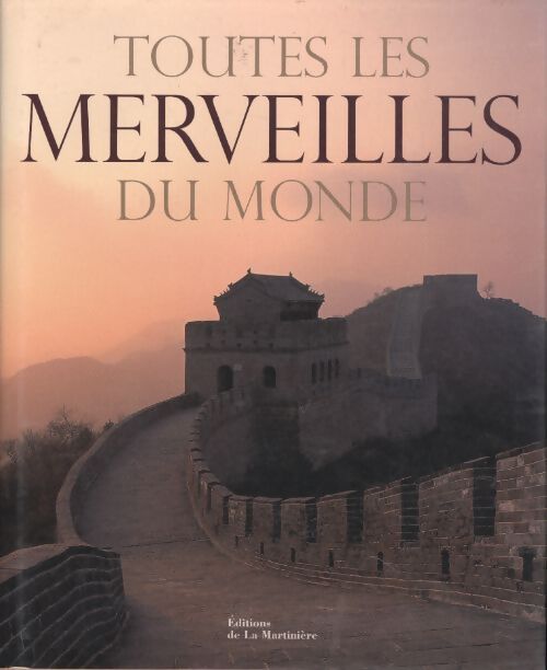 Toutes les merveilles du monde - Benoît Nacci - Livre