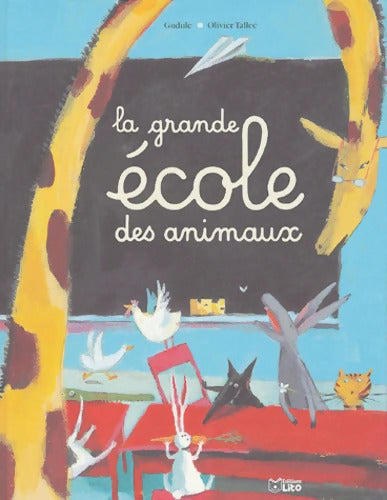 La grande école des animaux - Gudule - Livre
