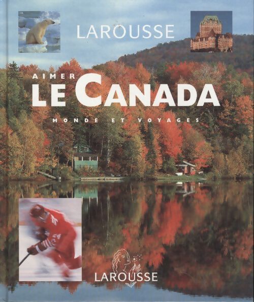Aimer le canada - Pierre Minvielle - Livre