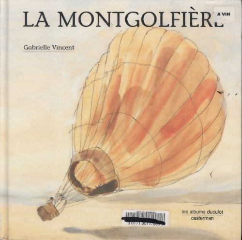 La montgolfière - Gabrielle Vincent - Livre