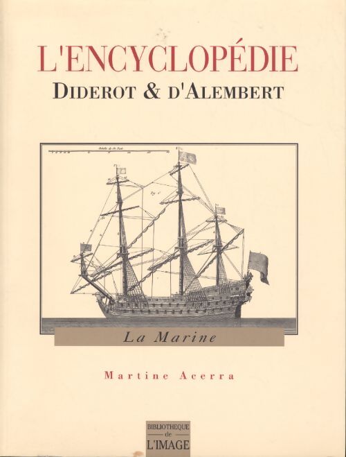 L' encyclopédie : Diderot & d'alembert : La marine - Martine Acerra - Livre