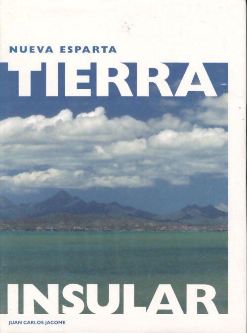 Nueva esparta tierra insular - Jacome Juan Carlos - Livre
