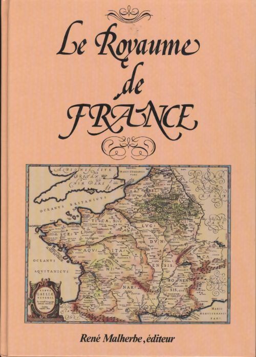 Le royaume de France - Collectif ? - Livre