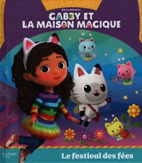 Gabby et la maison magique - le festival des fées - Universal Studios - Livre