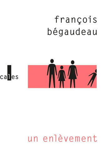 Un enlèvement - François Bégaudeau - Livre