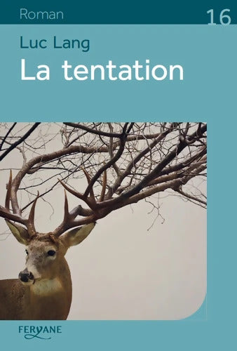 La tentation - Luc Lang - Livre