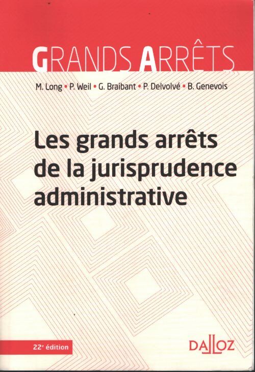 Les grands arrêts de la jurisprudence administrative - Marceau Long - Livre