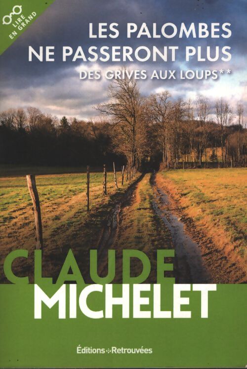 Les palombes ne passeront plus - Claude Michelet - Livre