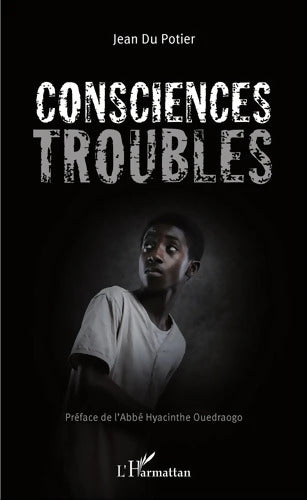 Consciences troubles - Jean Du Potier - Livre