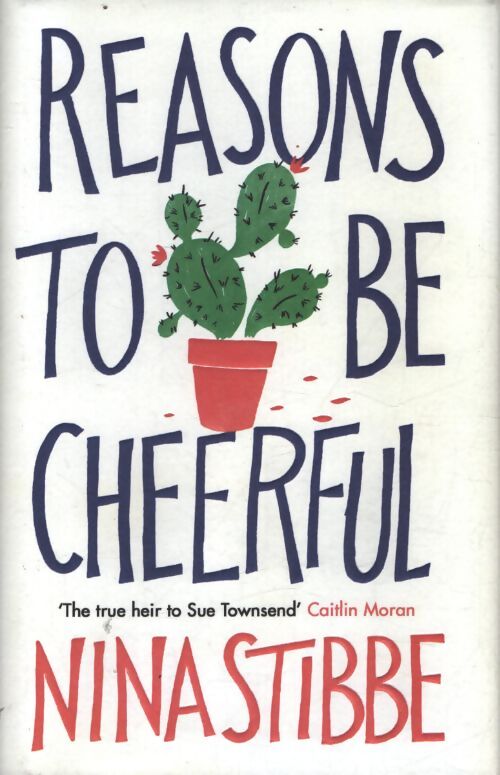 Reasons to be cheerful : Winner of the 2019 bollinger everyman wodehouse prize for comic fiction - Nina Stibbe - Livre