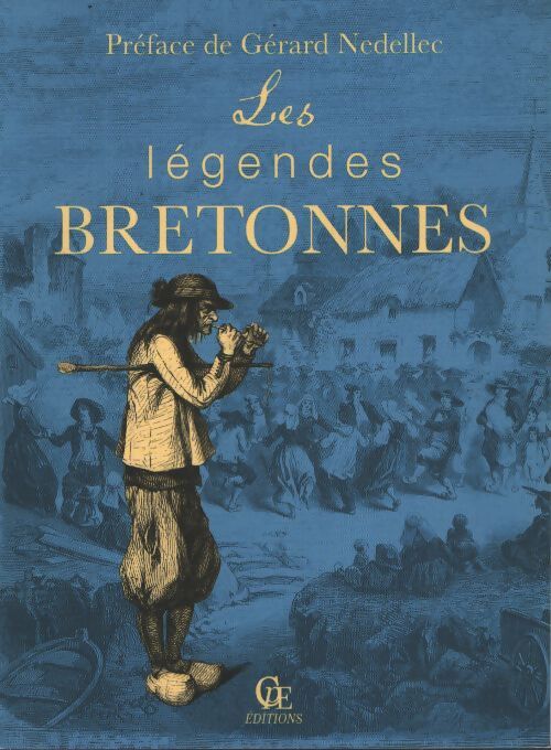 Les légendes bretonnes - Gérard Nédellec - Livre