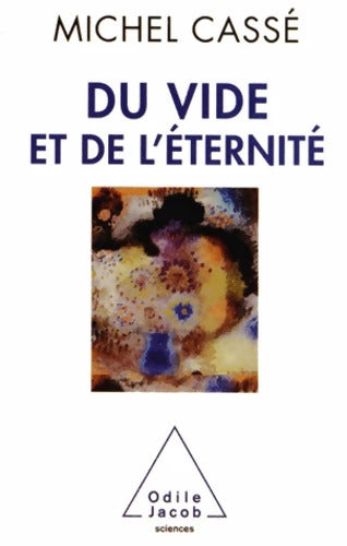 Du Vide et de L'éternité - Michel Cassé - Livre