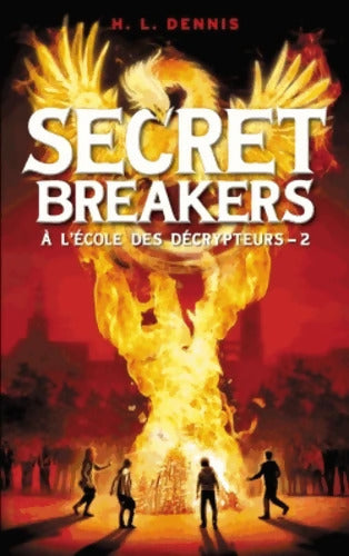 Secret Breakers Tome II : Le Code de Dorabella - Helen Louise Dennis - Livre