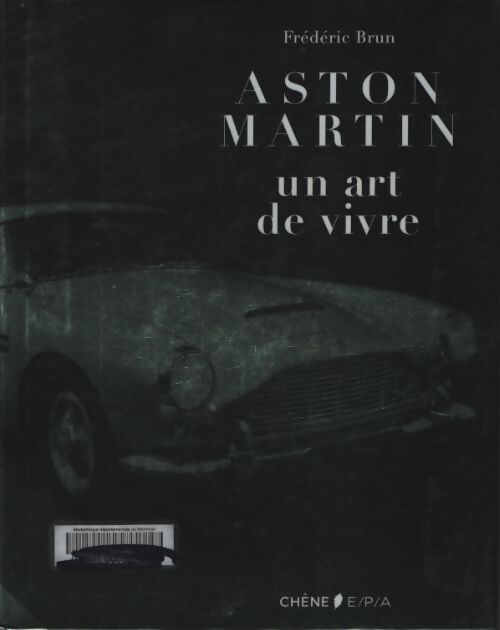 Aston martin un art de vivre - Frédéric Brun - Livre