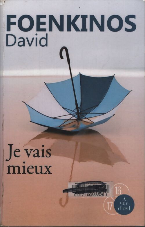 Je vais mieux - David Foenkinos - Livre