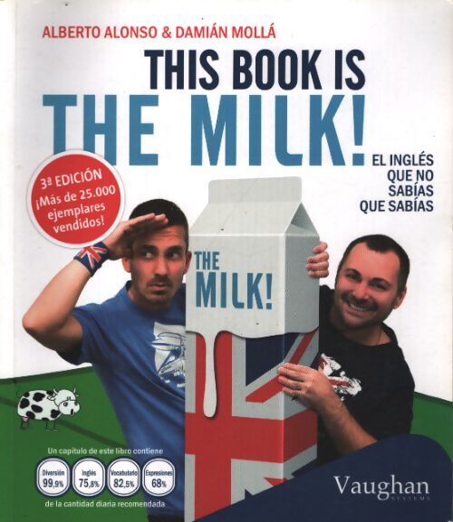 This book is the milk ! : El inglés que no sabías que sabías - Damián Mollá Hermán - Livre