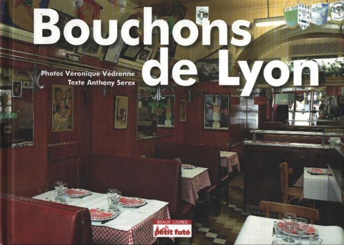 Bouchons de Lyon - Anthony Serex - Livre