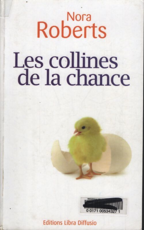 Les collines de la chance - Nora Roberts - Livre