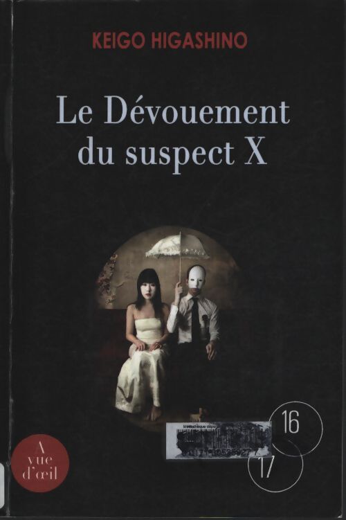 Le dévouement du suspect X - Keigo Higashino - Livre