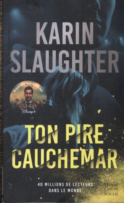 Ton pire cauchemar : Une nouvelle enquête de will trent à découvrir sur tf1 ! - Karin Slaughter - Livre