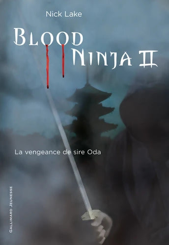 Blood Ninja : La vengeance de sire Oda - Nick Lake - Livre
