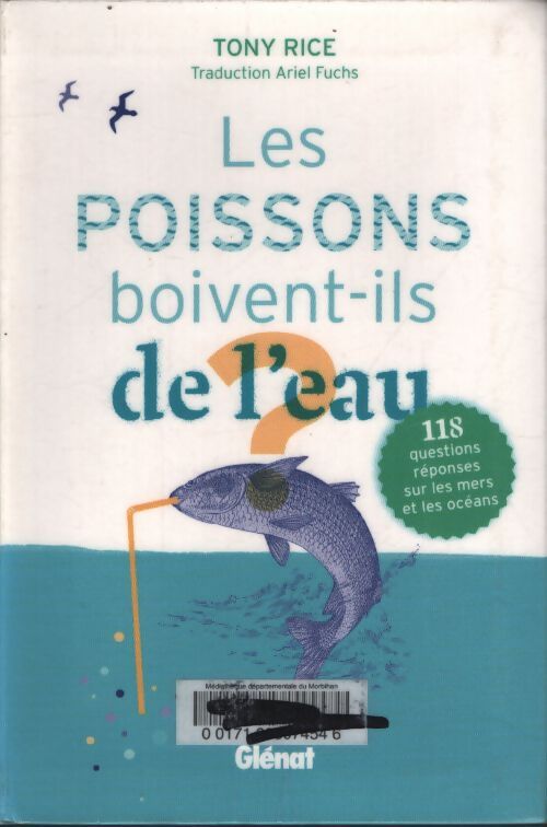 Les poissons boivent-ils de l'eau ? - Tony Rice - Livre