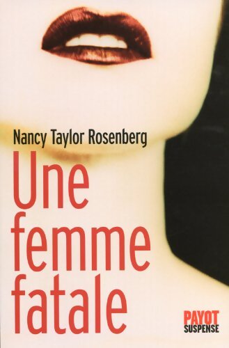 Une femme fatale - Rosenberg Nancy Taylor - Livre