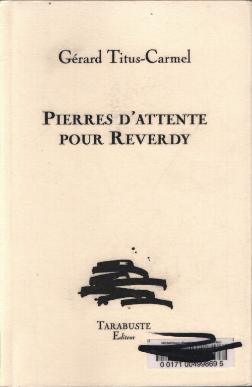 Pierres d'attente pour reverdy - Gérard Titus-Carmel - Livre