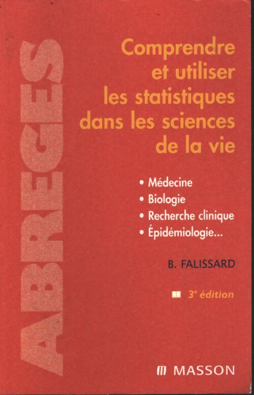 Comprendre et utiliser les statistiques dans les sciences de la vie : Pod - Bruno Falissard - Livre