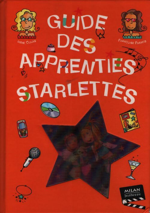 Guide des apprenties starlettes - Irène Colas - Livre