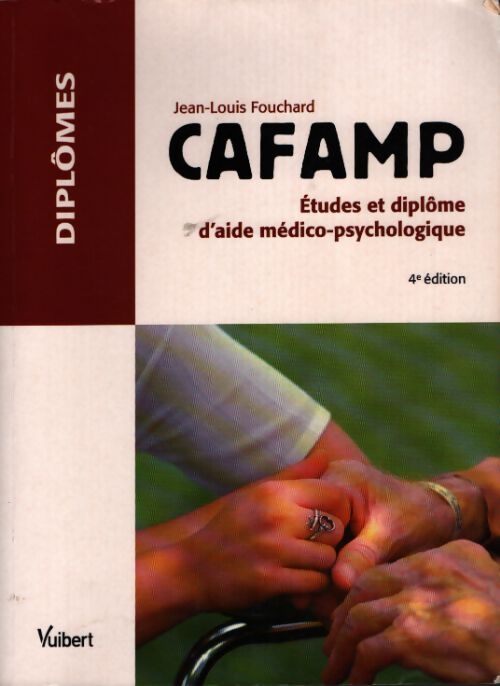 Cafamp : Études et diplôme d'aide médico-psychologique - Jean-Louis Fouchard - Livre